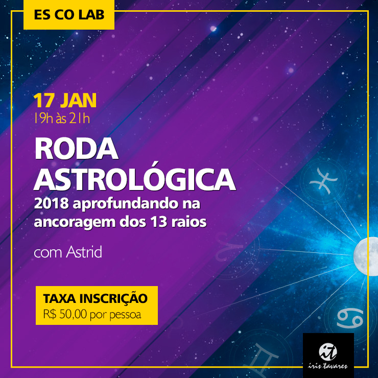 Roda Astrológica: 2018 aprofundando na ancoragem dos 13 raios com Astrid