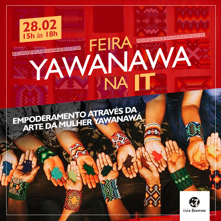 Feira Yawanawa na IT - Empoderamento através da arte da mulher Yawanawá